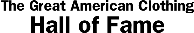 The Great American Clothing Hall of Fame